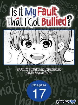 cover image of Is It My Fault That I Got Bullied?, Chapter 17
